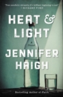 Heat and Light : A Novel - eBook