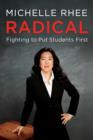 Radical : Fighting to Put Students First - eBook