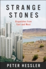 Strange Stones : Dispatches from East and West - eBook