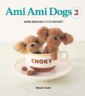 Ami Ami Dogs 2 : More Seriously Cute Crochet - eBook