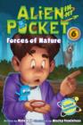 Alien in My Pocket #6: Forces of Nature - eBook