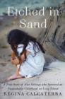 Etched in Sand : A True Story of Five Siblings Who Survived an Unspeakable Childhood on Long Island - eBook