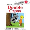 The Case of the Double Cross - eAudiobook