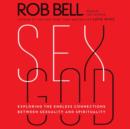 Sex God : Exploring the Endless Connections Between Sexuality and Spirituality - eAudiobook