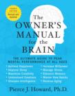 The Owner's Manual for the Brain (4th Edition) : The Ultimate Guide to Peak Mental Performance at All Ages - Book