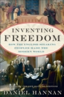 Inventing Freedom : How the English-Speaking Peoples Made the Modern World - eBook