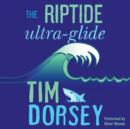 The Riptide Ultra-Glide : A Novel - eAudiobook