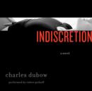 Indiscretion : A Novel - eAudiobook