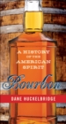 Bourbon : A History of the American Spirit - eBook