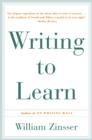 Writing to Learn : How to Write - and Think - Clearly About Any Subject at All - eBook
