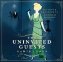 The Uninvited Guests : A Novel - eAudiobook