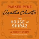 The House at Shiraz : A Short Story - eAudiobook