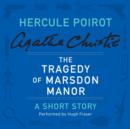 The Tragedy of Marsdon Manor : A Hercule Poirot Short Story - eAudiobook