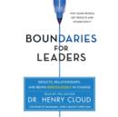 Boundaries for Leaders : Results, Relationships, and Being Ridiculously In Charge - eAudiobook
