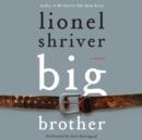 Big Brother : A Novel - eAudiobook