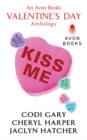 Kiss Me : An Avon Books Valentine's Day Anthology - eBook