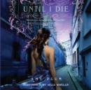Until I Die - eAudiobook