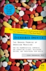 Overdosed America : The Broken Promise of American Medicine - eBook
