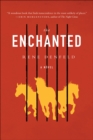 The Enchanted : A Novel - eBook