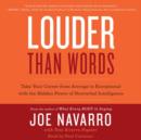 Louder Than Words : Take Your Career from Average to Exceptional with the Hidden Power of Nonverbal Intelligence - eAudiobook
