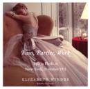 Pain, Parties, Work : Sylvia Plath in New York, Summer 1953 - eAudiobook