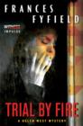 Trial by Fire : A Helen West Mystery - eBook