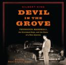 Devil in the Grove : Thurgood Marshall, the Groveland Boys, and the Dawn of a New America - eAudiobook