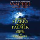 Vampires Gone Wild (Supernatural Underground) - eAudiobook