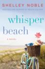 Whisper Beach : A Novel - eBook