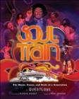 Soul Train : The Music, Dance, and Style of a Generation - eBook