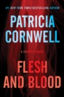 Flesh and Blood : A Scarpetta Novel - eBook