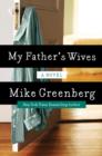 My Father's Wives : A Novel - eBook