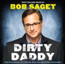 Dirty Daddy : The Chronicles of a Family Man Turned Filthy Comedian - eAudiobook