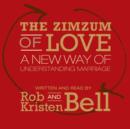 The Zimzum of Love : A New Way of Understanding Marriage - eAudiobook
