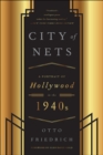 City of Nets : A Portrait of Hollywood in the 1940's - eBook