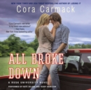 All Broke Down : A Rusk University Novel - eAudiobook
