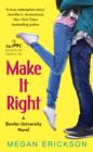 Make It Right : A Bowler University Novel - eBook