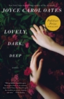 Lovely, Dark, Deep : Stories - Book
