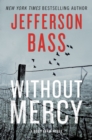 Without Mercy : A Body Farm Novel - eBook