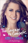 The Courage to Compete : Living with Cerebral Palsy and Following My Dreams - eBook