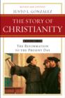 The Story of Christianity: Volume 2 : The Reformation to the Present Day - eBook