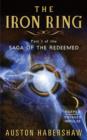 The Iron Ring : Part I of the Saga of the Redeemed - eBook