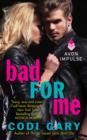 Bad For Me - eBook