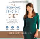 The Hormone Reset Diet : Heal Your Metabolism to Lose Up to 15 Pounds in 21 Days - eAudiobook