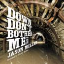 Down Don't Bother Me : A Novel - eAudiobook