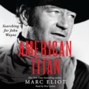 American Titan : Searching for John Wayne - eAudiobook