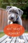 Sit! Stay! Speak! : A Novel - eBook