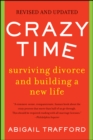 Crazy Time : Surviving Divorce and Building a New Life, Revised Edition - eBook