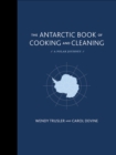 The Antarctic Book of Cooking and Cleaning : A Polar Journey - eBook