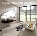 150 Best New Bathroom Ideas - eBook